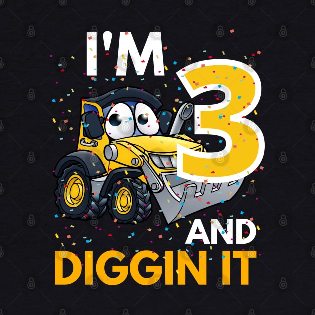 3 year old Birthday Digger by Meow_My_Cat